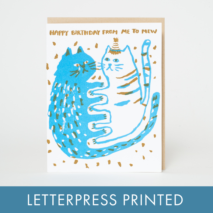 Birthday Me to Mew Cats Letterpress Greeting Card by Egg Press