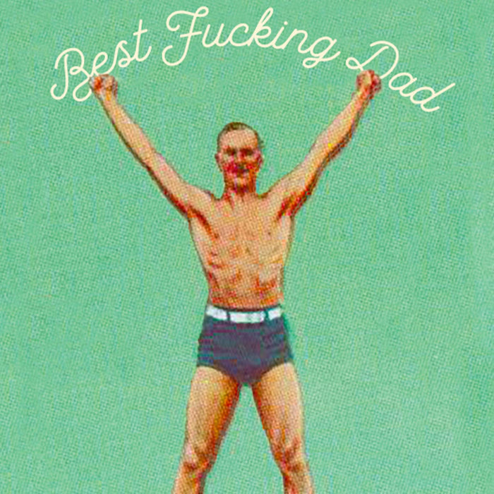 BEST DAD EVER GREEN father's day card