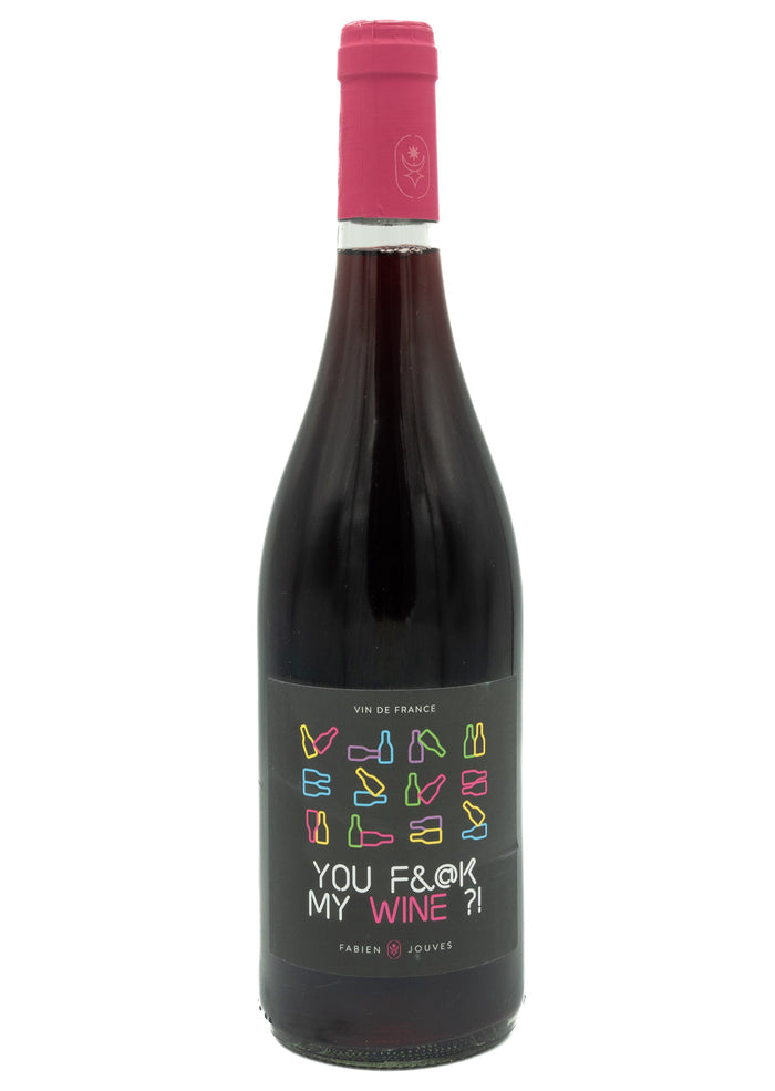 Fabien Jouves You Fuck My Wine 2022