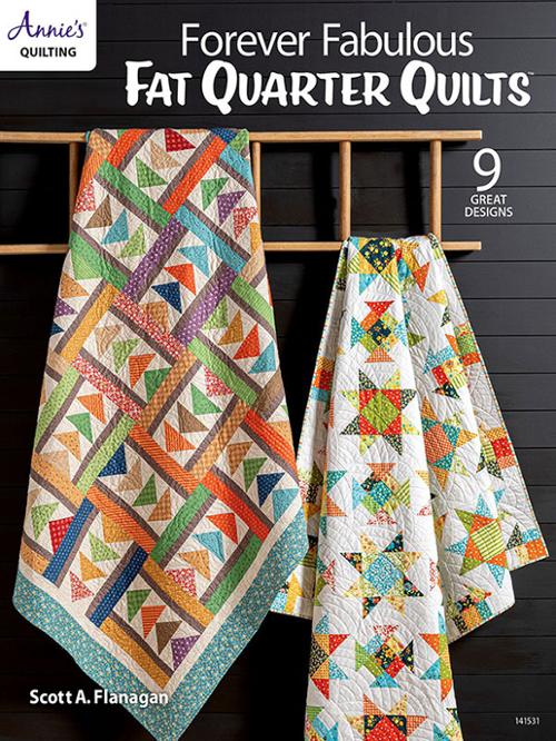 Forever Fabulous Fat Quarter Quilts: 9 Great Designs