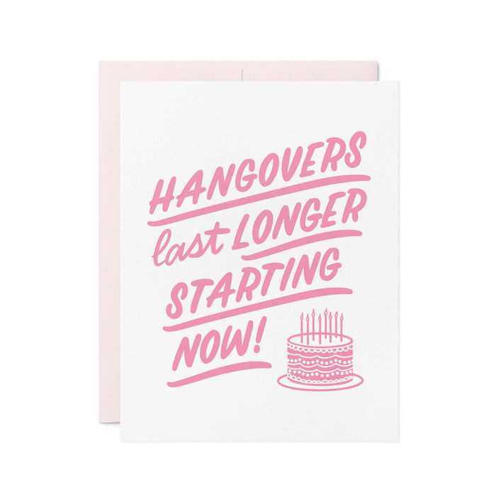 Hangovers Last Longer | Funny Letterpress Birthday Card