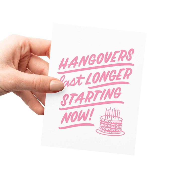 Hangovers Last Longer | Funny Letterpress Birthday Card