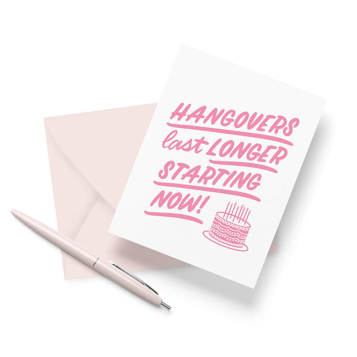 Hangovers Last Longer | Funny Letterpress Birthday Card