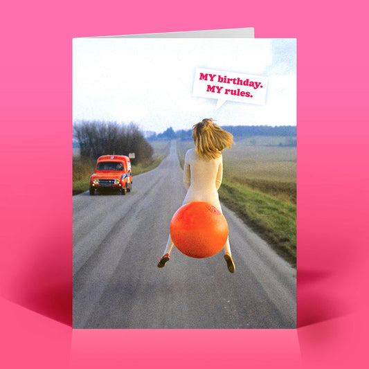 My Birthday. My Rules. Card