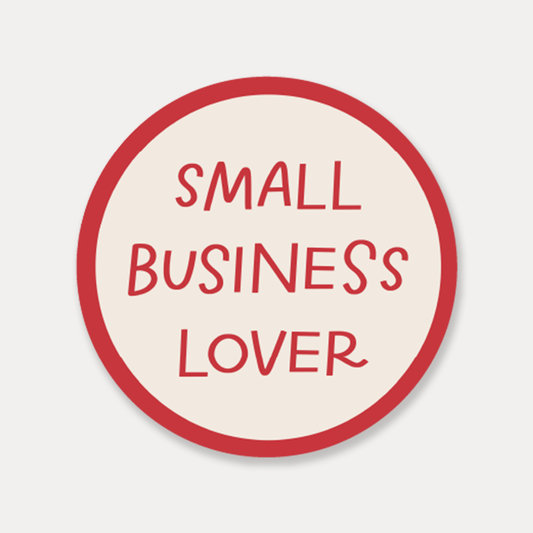 Small Business Lover Sticker | Shop Local Vinyl Stickers