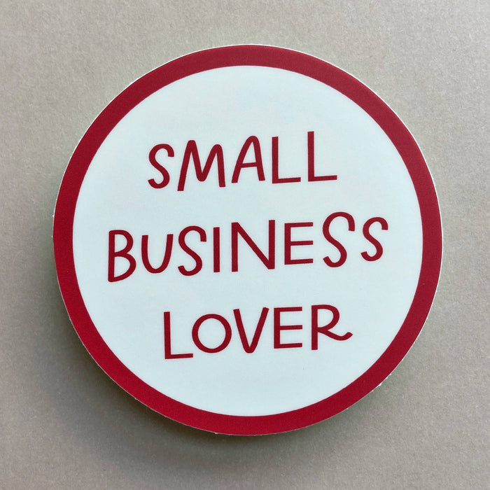 Small Business Lover Sticker | Shop Local Vinyl Stickers